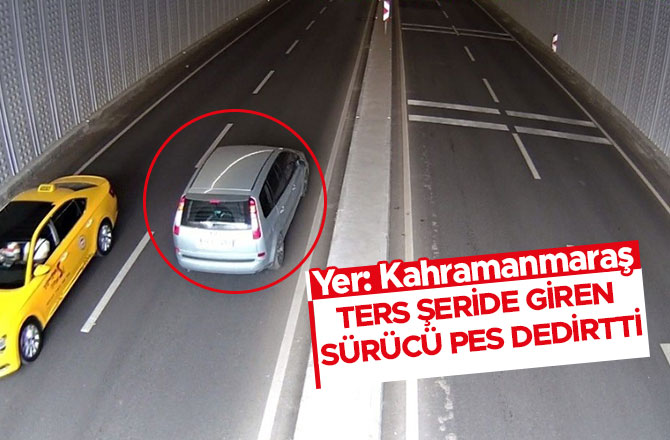 TERS ŞERİDE GİREN SÜRÜCÜ PES DEDİRTTİ