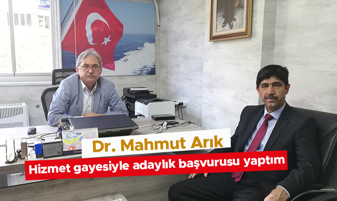 “HİZMET GAYESİYLE ADAYLIK BAŞVURUSU YAPTIM”