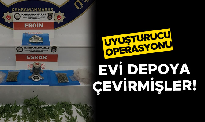 KAHRAMANMARAŞ’TA UYUŞTURUCU OPERASYONU