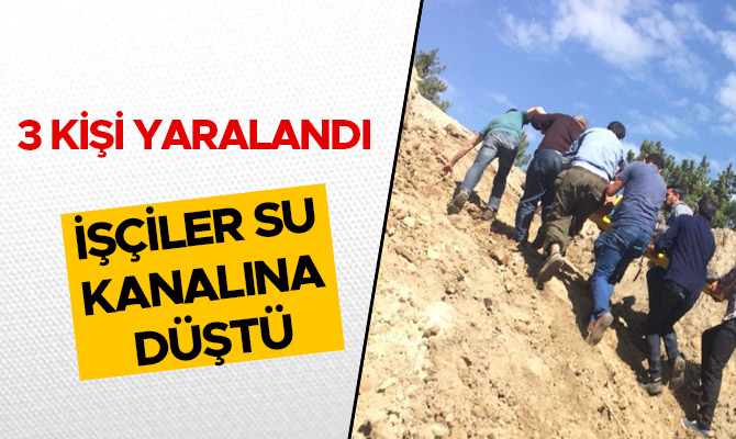 SULAMA KANALINA DÜŞEN 3 İŞÇİ YARALANDI