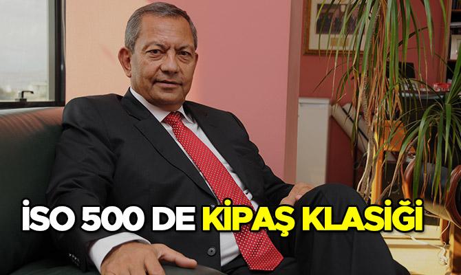 İSO 500 DE KİPAŞ KLASİĞİ