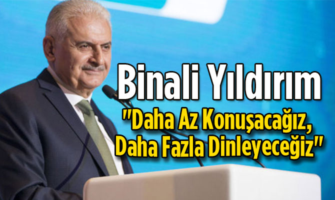 "Daha Az Konuşacağız, Daha Fazla Dinleyeceğiz"