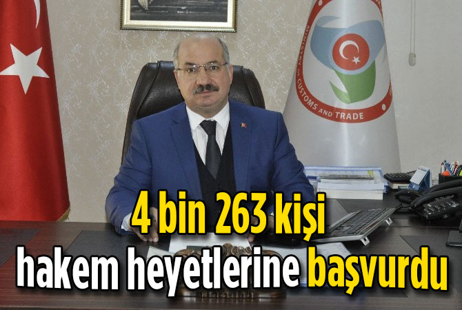 4 bin 263 kişi hakem heyetlerine başvurdu