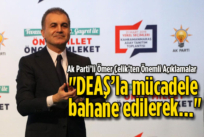 Ak Parti’li Ömer Çelik’ten Önemli Açıklamalar