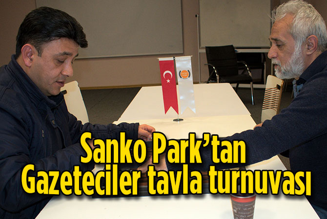 Sanko Park’tan Gazeteciler tavla turnuvası