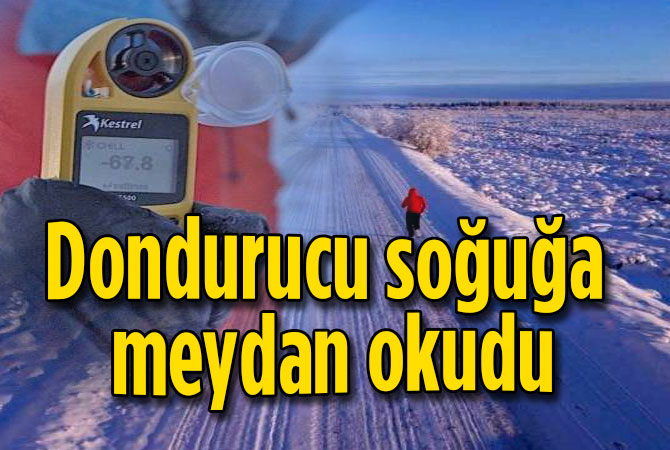 Dondurucu soğuğa meydan okudu