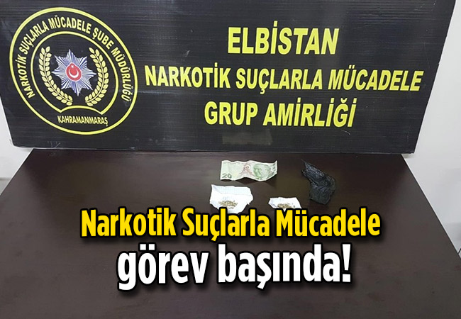 Narkotik Suçlarla Mücadele görev başında!