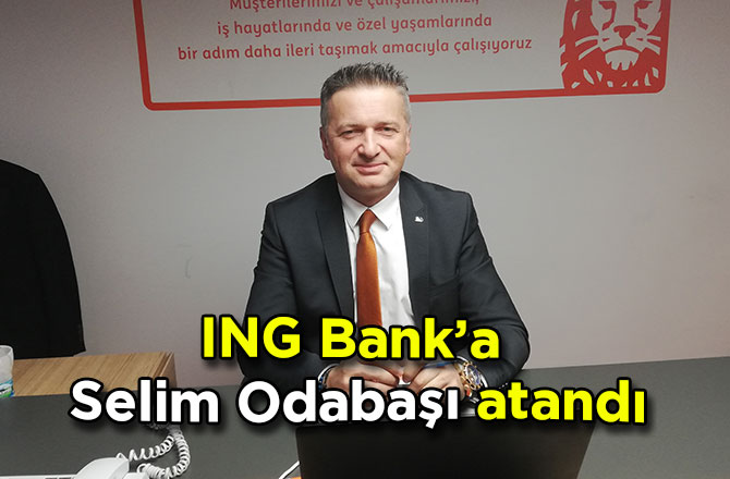 ING Bank’a Selim Odabaşı atandı