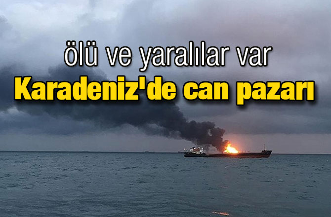 Karadeniz'de can pazarı