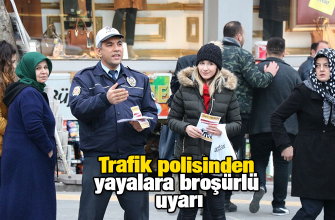 Trafik polisinden yayalara broşürlü uyarı