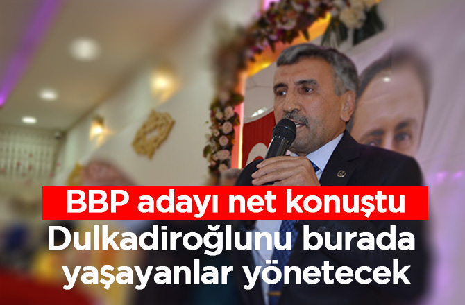 Dulkadiroğlu'nu Dulkadiroğlu'nda Yaşayanlar Yönetecek