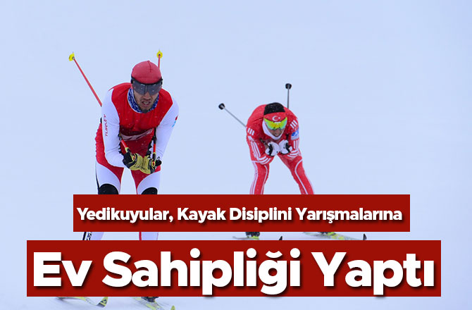 Yedikuyular, Kayak Disiplini Yarışmalarına Ev Sahipliği Yaptı