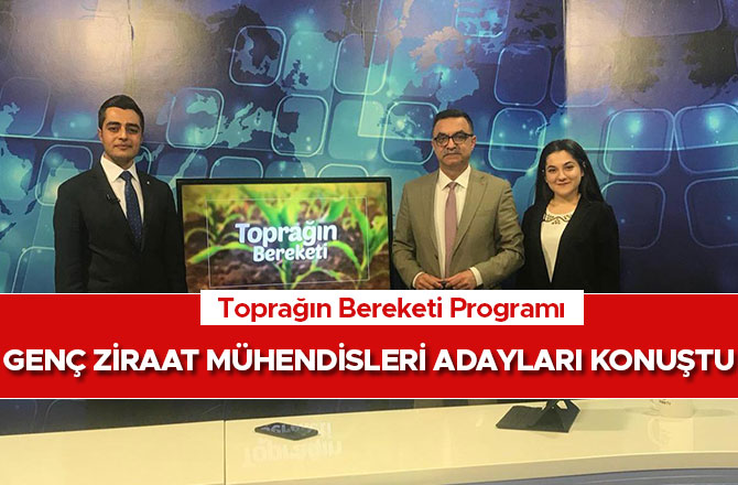 Genç Ziraat Mühendisleri Adayları Konuştu