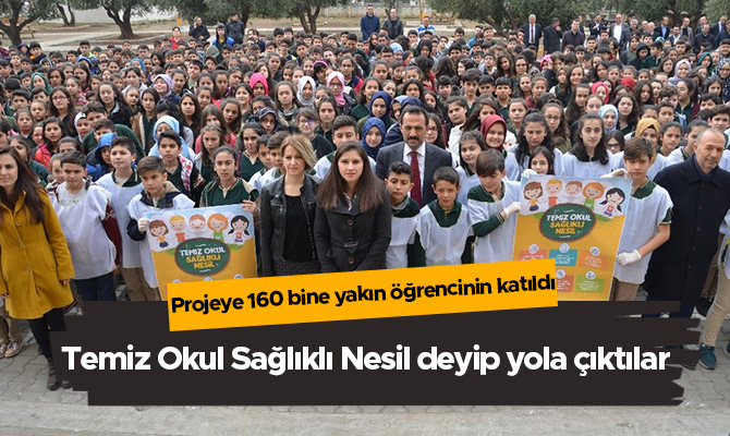 Temiz Okul, Sağlıklı Nesil deyip yola çıktılar