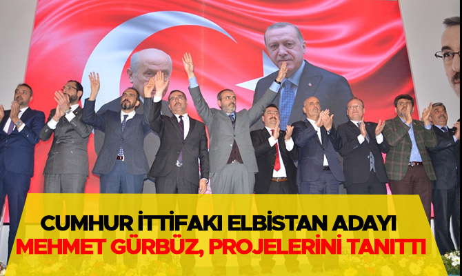 Cumhur İttifakı Elbistan adayı Mehmet Gürbüz, projelerini tanıttı