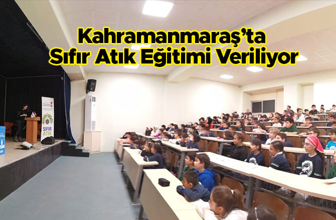 Kahramanmaraş’ta Sıfır Atık Eğitimi Veriliyor