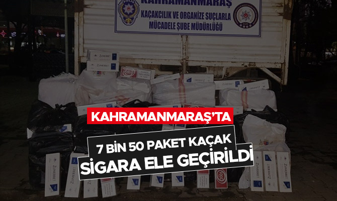 Kahramanmaraş’ta 7 bin 50 paket kaçak sigara ele geçirildi