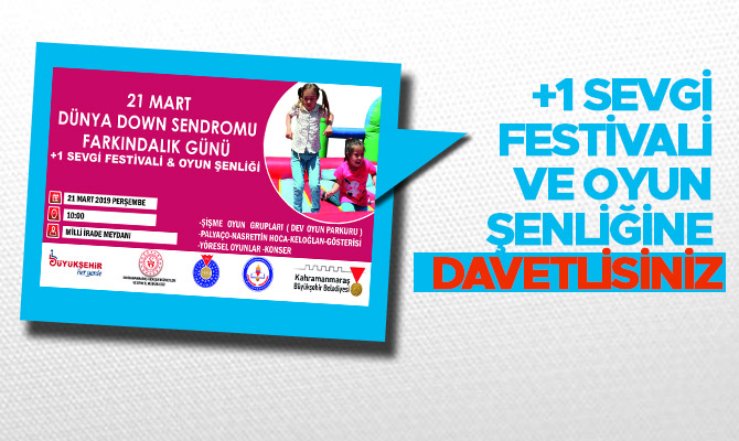 +1 Sevgi Festivali ve Oyun Şenliğine davetlisiniz