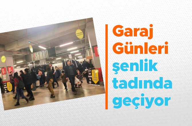 Garaj Günleri şenlik tadında geçiyor