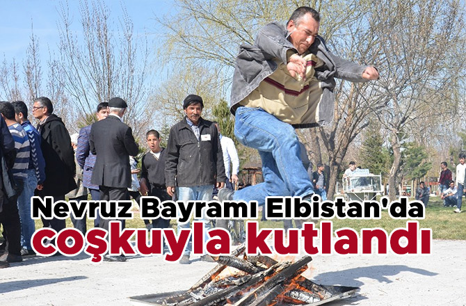 Nevruz Bayramı Elbistan'da da coşkuyla kutlandı