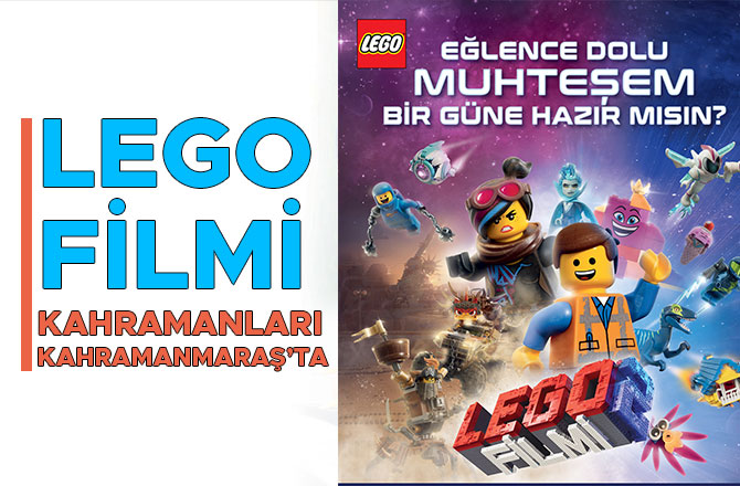 Lego Filmi kahramanları Kahramanmaraş’ta