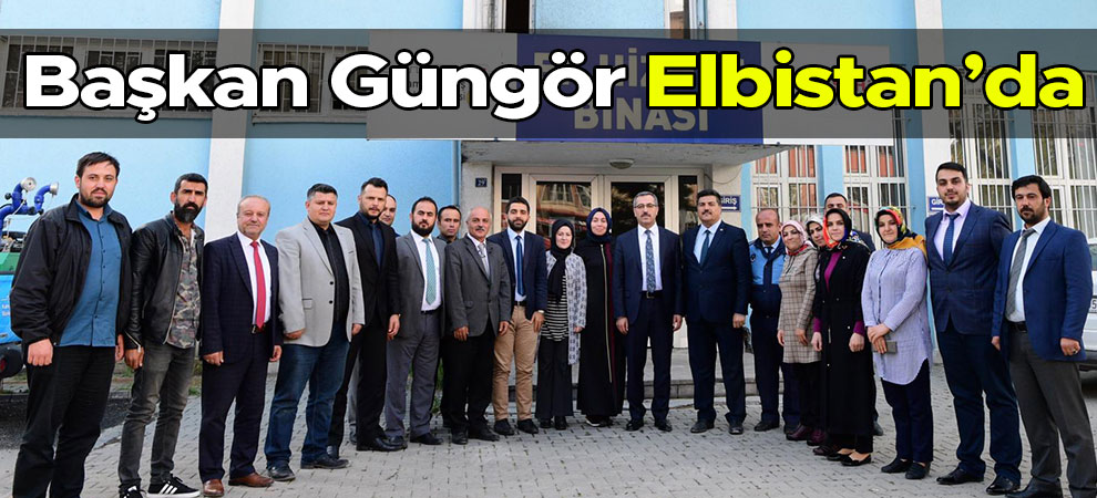 Başkan Güngör Elbistan’da