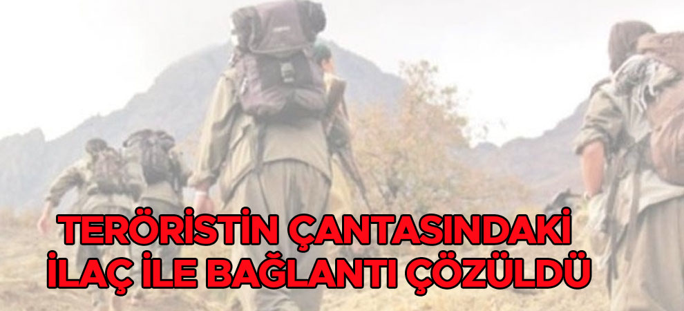 Teröristin çantasındaki ilaç ile bağlantı çözüldü