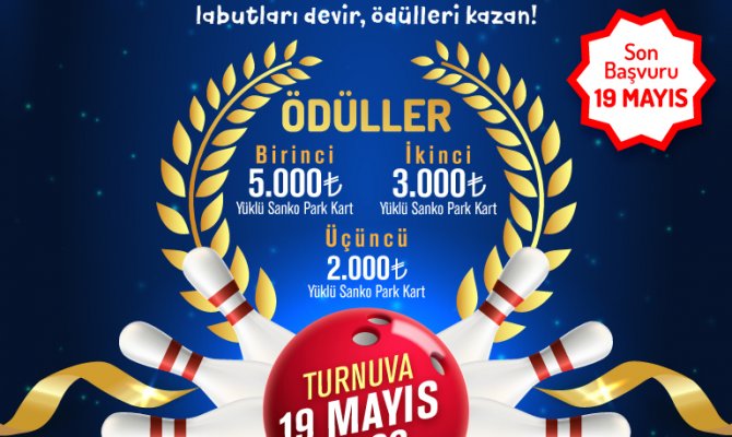 19 Mayıs Sanko Park Bowling Turnuvası Başlıyor