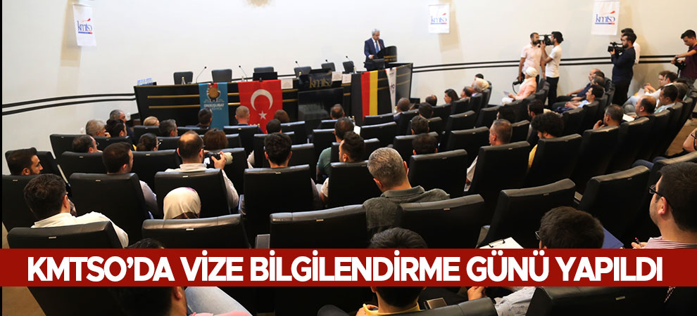 KMTSO’da Vize Bilgilendirme Günü Yapıldı