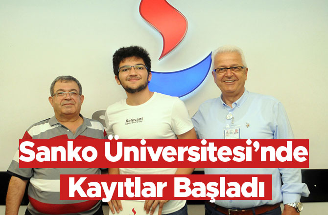 Sanko Üniversitesi’nde Kayıtlar Başladı