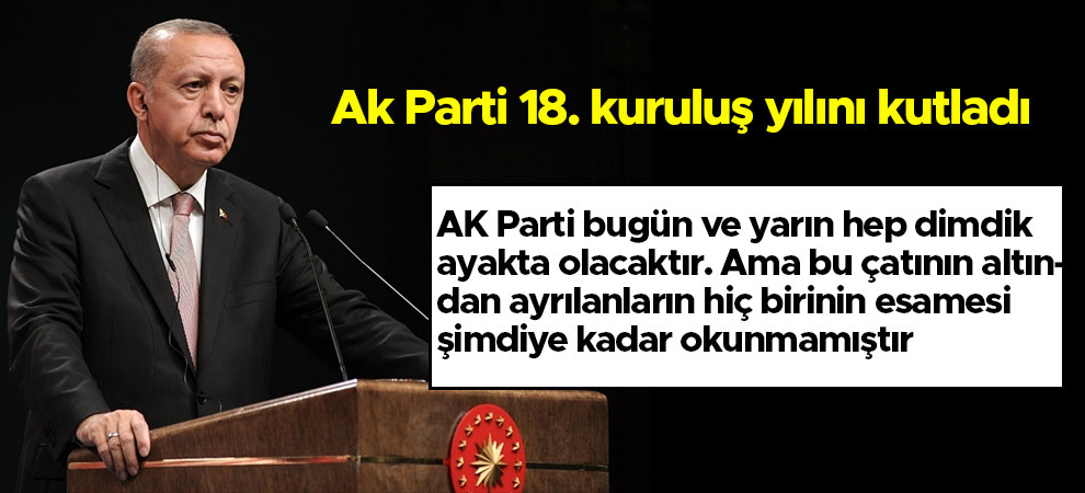 Ak Parti 18.kuruluş yılını kutladı