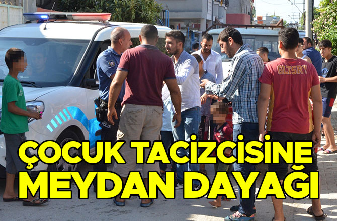 Çocuk tacizcisine meydan dayağı atıldı