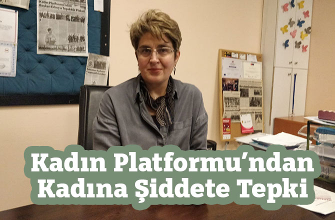 Kadın Platformundan Kadına Şiddete Tepki