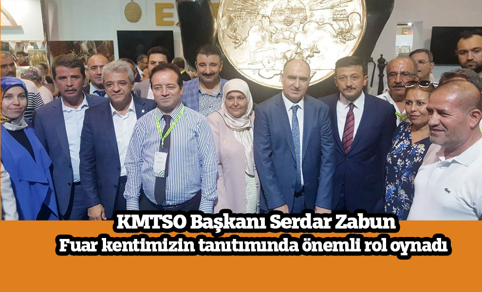 KMTSO Başkanı Zabun: ‘Fuar kentimizin tanıtımında önemli rol oynadı’