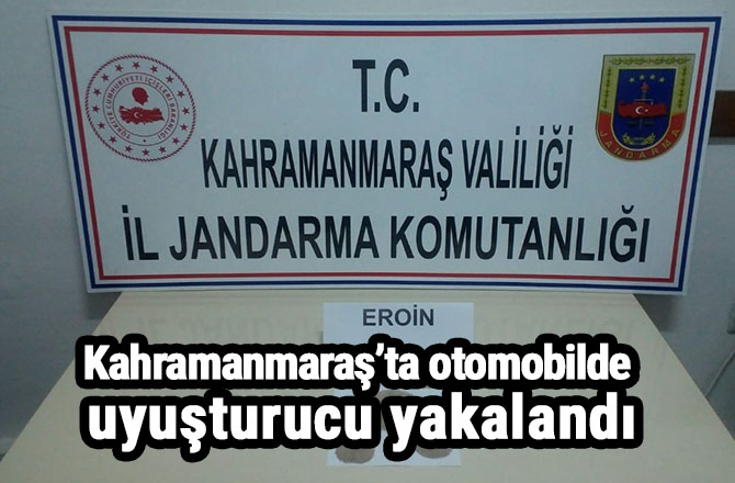 Kahramanmaraş’ta otomobilde uyuşturucu yakalandı