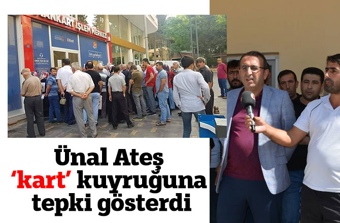 Ünal Ateş ‘kart’ kuyruğuna tepki gösterdi