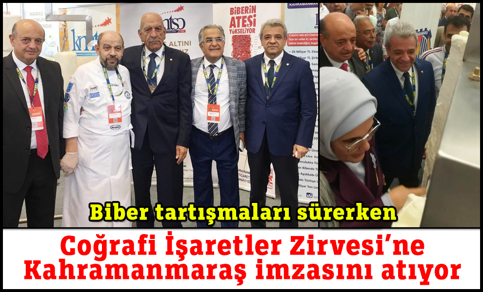 Uluslararası Coğrafi İşaretler Zirvesi'ne Kahramanmaraş imzasını atıyor