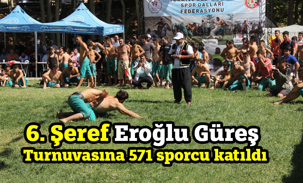 6. Şeref Eroğlu Güreş Turnuvasına 571 sporcu katıldı