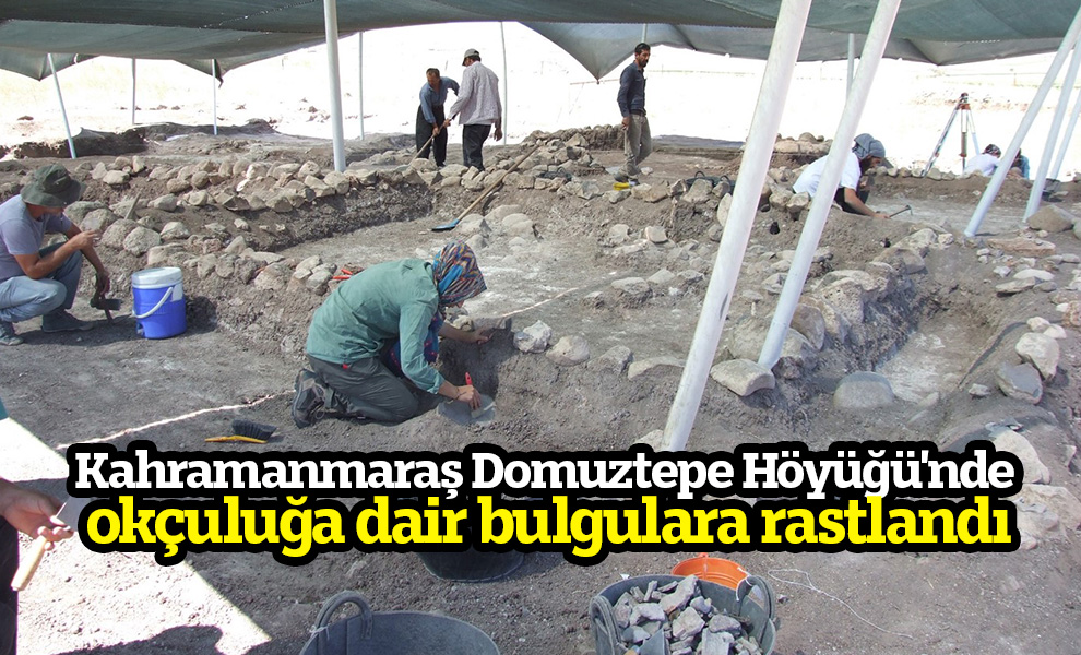 Kahramanmaraş Domuztepe Höyüğü'nde okçuluğa dair bulgulara rastlandı