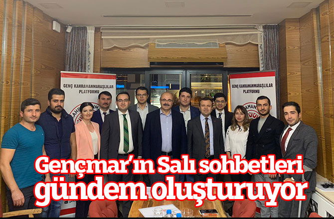 Gençmar’ın Salı sohbetleri gündem oluşturuyor