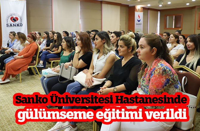 Sanko Üniversitesi Hastanesinde gülümseme eğitimi verildi