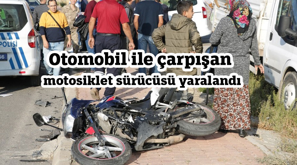 Otomobil ile çarpışan motosiklet sürücüsü yaralandı