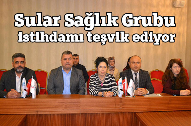 Sular Sağlık Grubu istihdamı teşvik ediyor