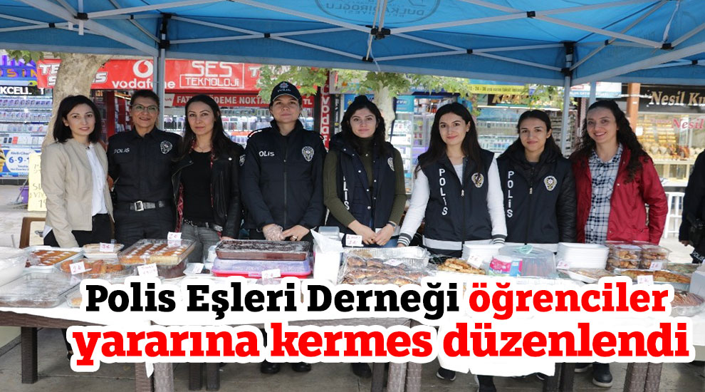 Polis Eşleri Derneği öğrenciler yararına kermes düzenlendi