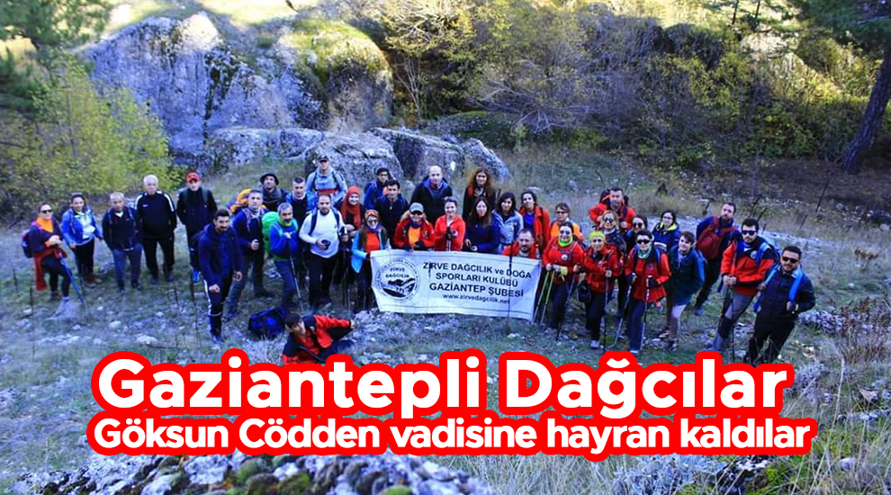 Gaziantepli Dağcılar Göksun Cödden vadisine hayran kaldılar