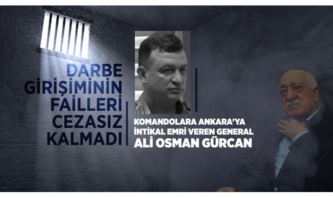 Komandolara Ankara'ya intikal emri veren general Ali Osman Gürcan