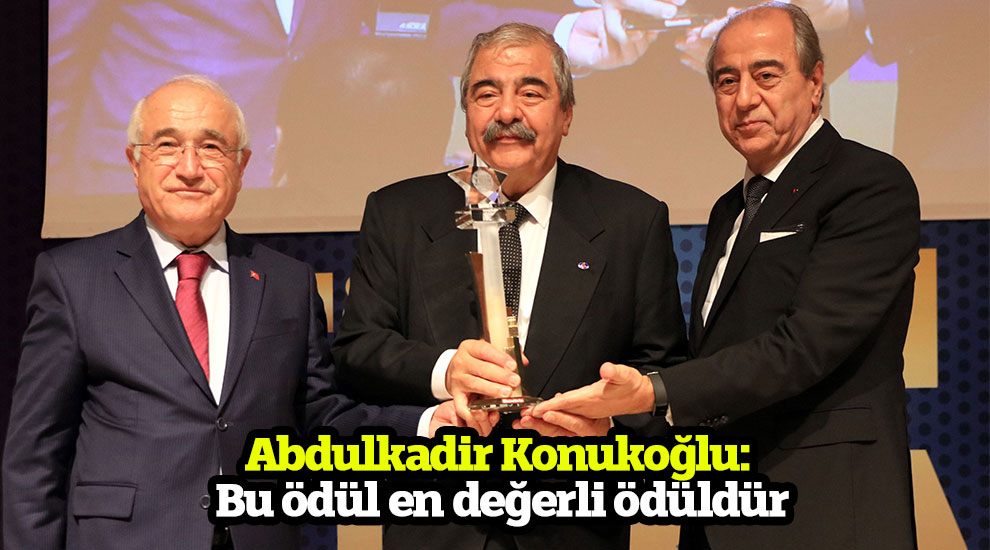 Abdulkadir Konukoğlu: Bu ödül en değerli ödüldür