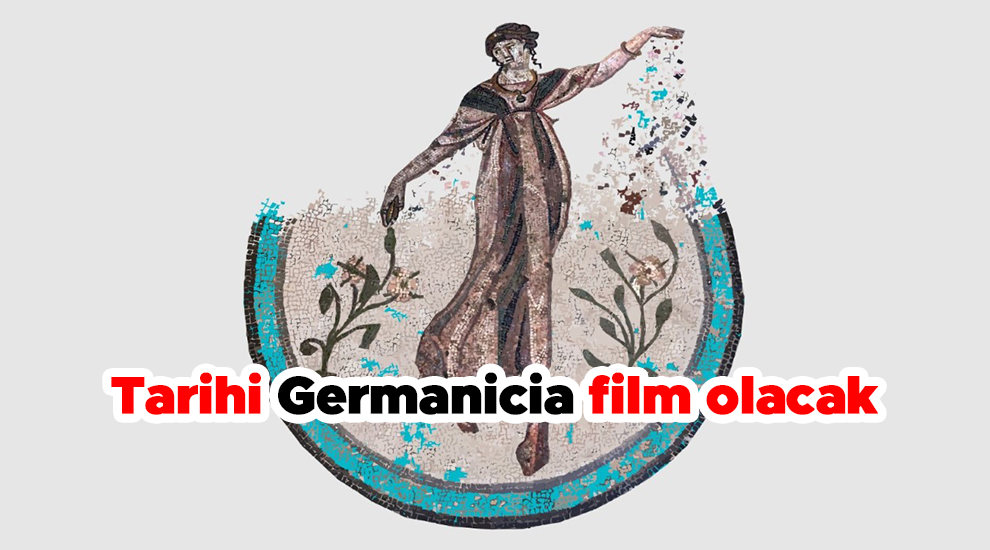 Tarihi Germanicia film olacak