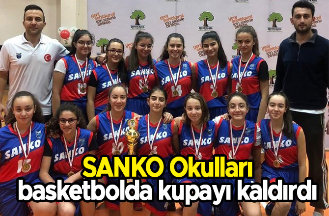 SANKO Okulları basketbolda kupayı kaldırdı