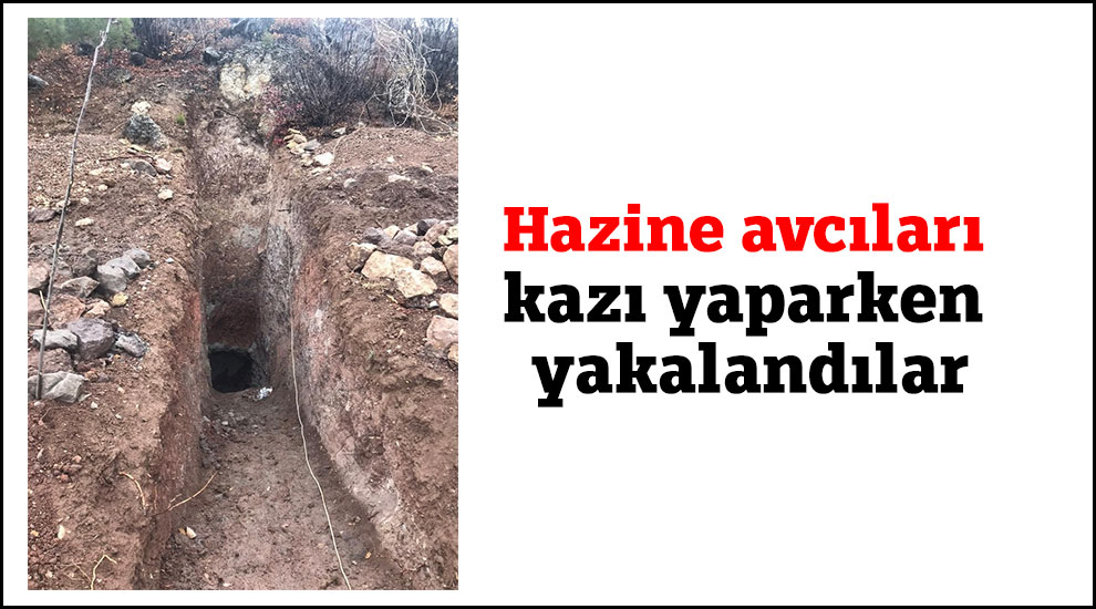 Hazine avcıları kazı yaparken yakalandılar